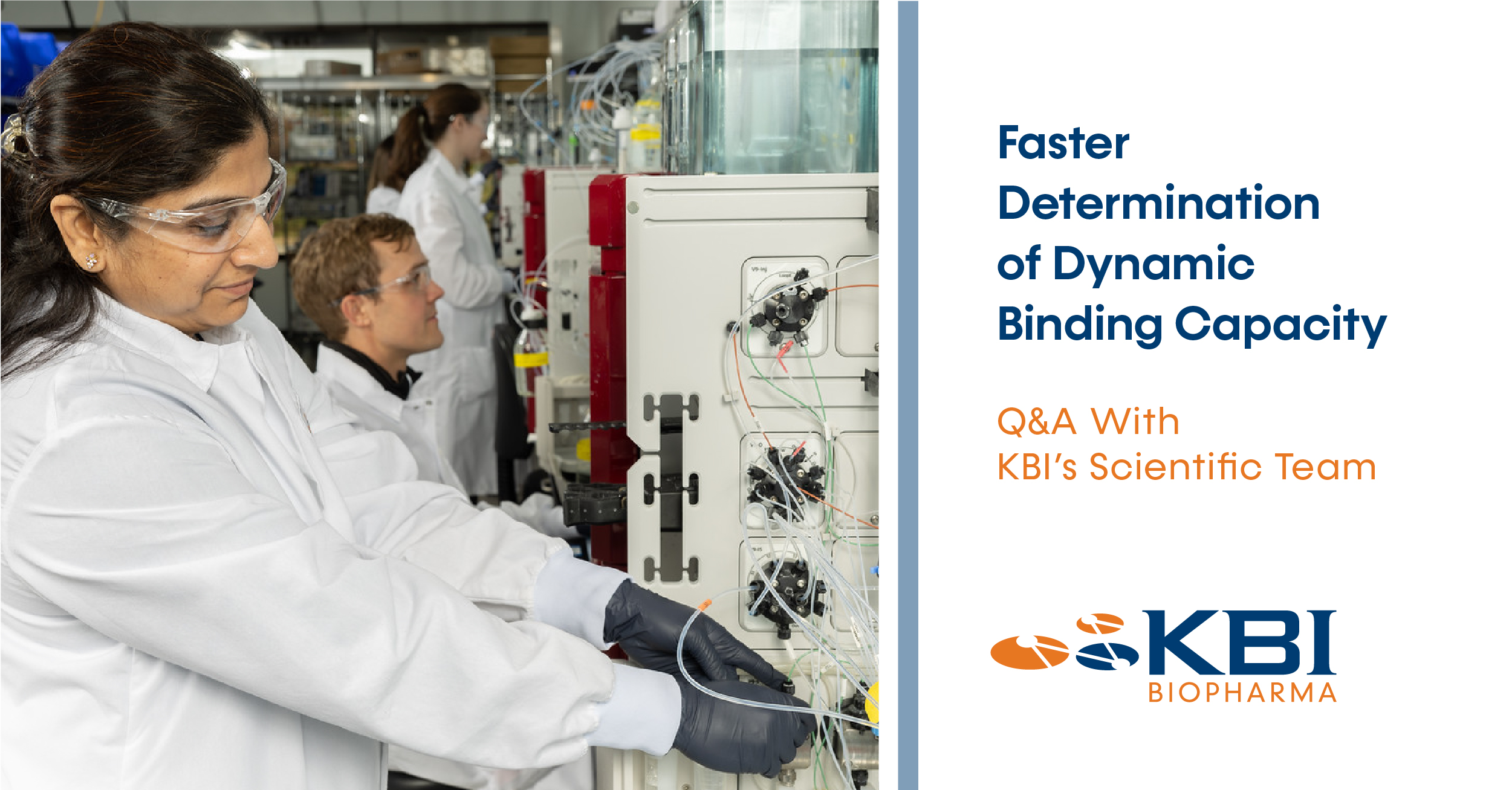 Faster Determination of Dynamic Binding Capacity – Q&A With KBI’s Scientific Team